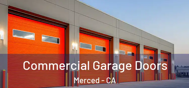  Commercial Garage Doors Merced - CA