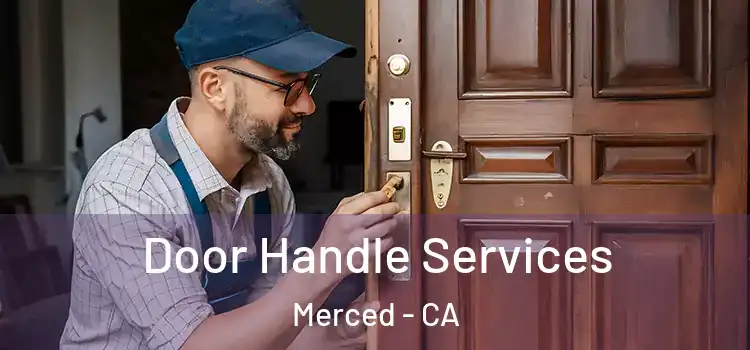  Door Handle Services Merced - CA