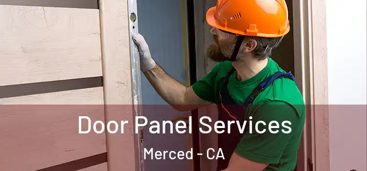 Door Panel Services Merced - CA