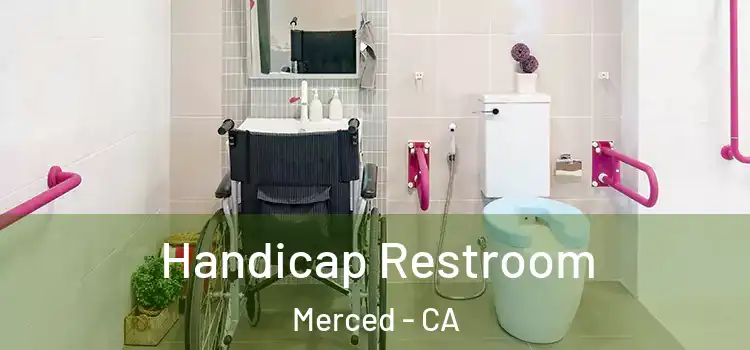 Handicap Restroom Merced - CA