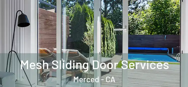 Mesh Sliding Door Services Merced - CA