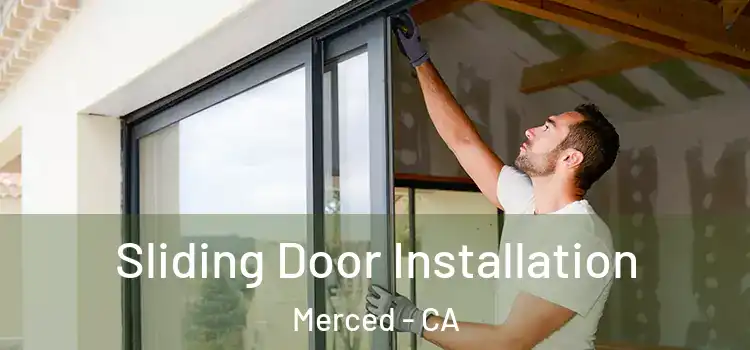 Sliding Door Installation Merced - CA